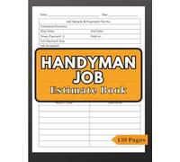 Handyman Job Estimate Book: Job Quote Record Keeping for Small Business Owners, Self-Employed, Builder, Contractors and Tradesmen | A Simple Client Log Book