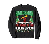 Handyman The Heroes of Holiday Season - Handyman Christmas Sudadera
