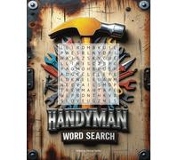 Handyman Word Search Puzzle Book: Large Print about Handyman, Carpenter, Repairman, Maintenance, Painter and More | 8 1/2 x 11 inches, 160 pages | 75+ Puzzles ... Gift for Vacations and Holidays