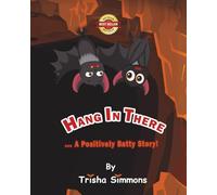 Hang In There... A Positively Batty Story!: 3 (Trisha's Treasured Tales)