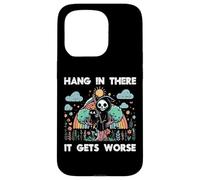 Hang In There It Gets Peor Funny Diciendo Meme Hombres Mujeres Niños Carcasa para iPhone 15 Pro