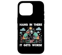 Hang In There It Gets Peor Funny Diciendo Meme Hombres Mujeres Niños Carcasa para iPhone 16 Pro