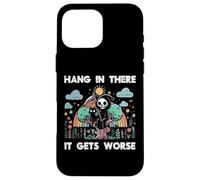 Hang In There It Gets Peor Funny Diciendo Meme Hombres Mujeres Niños Carcasa para iPhone 16 Pro MAX