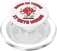 Hang In There It Gets Peor Funny Retro Culinary School PopSockets PopGrip para MagSafe