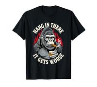 Hang in There It Gets Peor Gorilla Design Camiseta