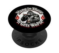 Hang in There It Gets Peor Gorilla Design PopSockets PopGrip Adhesivo