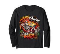 Hang in There It Gets Peor Skeleton Flames Sarcástico Dicho Manga Larga