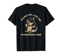 Hang On Let Me Overthink This Funny Capybara Overthinking Camiseta