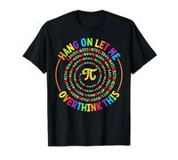 Hang On Let ME Overthink This Pi Day Camiseta