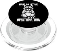 Hang On Let Me Overthink This Racoon PopSockets PopGrip para MagSafe