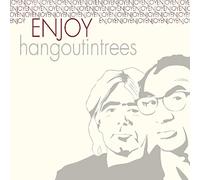 Hang Out In Trees - Enjoy