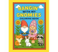 Hangin' With My Gnomies: A Coloring Book