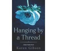 Hanging by a Thread: A Kyler Family Novel (Kyler Family Series)