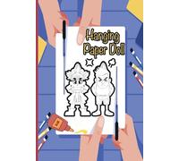 hanging paper doll: Over 15 paper doll to Colour, Cut & Assemble - A Creative Craft Book for Kids to Mix & Match and Build Their Own Hanging Paper Dolls