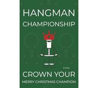 Hangman Championship, Crown Your Merry Christmas Champion: 2 Player Games | 100 Full Pages | Christmas Challenge | Family Fun | 6 by 9 Inches