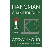 Hangman Championship, Crown Your Merry Christmas Champion: 2 Player Games | 100 Full Pages | Christmas Challenge | Family Fun | 6 by 9 Inches