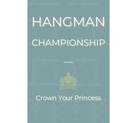 Hangman Championship: Crown Your Princess: 2 Player Games | 100 Travel Battles For Girls | Boredom Busters | Female Bonding