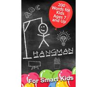 Hangman for Smart Kids | The Word Game for Clever Minds and Tricky Puzzle Time: 200 Words for Kids, Teens and Adults | Gift Idea for Puzzle Lovers