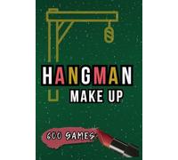 Hangman: Make up: Puzzle Book for Adults | Word Guessing Inspired by Beauty Products & Techniques | Easy-to-Read | 6×9 Inches | 600 Games | Perfect ... or Birthdays (Hangman Puzzle Collection)