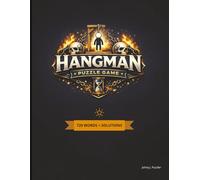 Hangman Puzzle Game - Ultimate Word Challenge: 720 Word Puzzles with Answers | A Classic Pen-and-Paper Game Designed for Relaxed, Focused Play