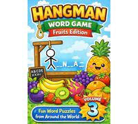 Hangman Word Game - Fruits Edition | Fun Word Puzzles with Fruits from Around the World- Volume 3: Fruit-Themed Spelling and Vocabulary Puzzles | ... games with themed question and answer)