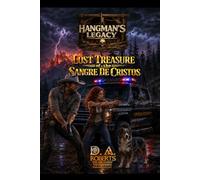 Hangman's Legacy: Lost Treasure of the Sangre De Cristos: 2