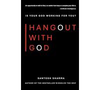 Hangout With God: Is Your God Working For You?