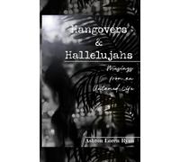 Hangovers & Hallelujahs: musings from an untamed life