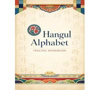 Hangul Alphabet Tracing Workbook: Learn to Read and Write Korean with Easy Step-by-Step Practice