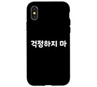 Hangul - Linda y Divertida Palabra Coreana Don't Worry Carcasa para iPhone X/XS