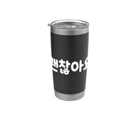 Hangul - Linda y divertida palabra coreana "It's Okay" Vaso térmico de acero inoxidable de doble pared