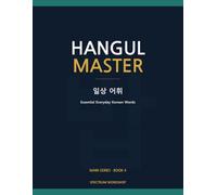 Hangul Master Book 4: Daily Life: Essential Everyday Korean Words - Food, Shopping, Transport, Home