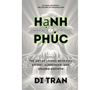 Hạnh Phúc: The Art of Living with Full Effort, Surrender, and Shared Growth