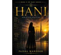 Hani: Beyond The System. Within The Truth. (Hani series)