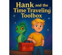 Hank and the Time Traveling Toolbox