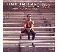 Hank Ballard & The Midnighters - Unwind Yourself: The King Recordings 1964-1967