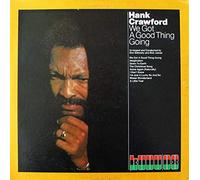 Hank Crawford - We Got A Good Thing Going - Kudu - KU-08