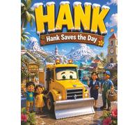 HANK: Hank Saves the Day: A Heartwarming Story About Finding Your Place