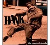 Hank - Power & Beauty