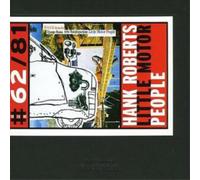Hank Roberts - Little Motor People