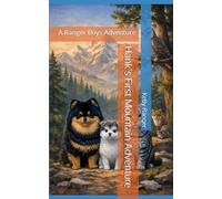 Hank’s First Mountain Adventure: A Ranger Boys Adventure: 2 (The Ranger Boys Adventure Series)
