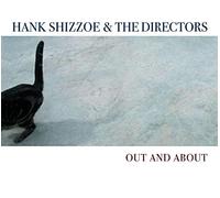 Hank Shizzoe and The Directors Out and About (CD) Album