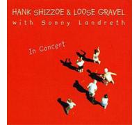 Hank Sizzoe & Loose Gravel In Concert (CD) Album (Importación USA)