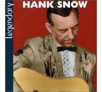Hank Snow - Legendary