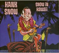 Hank Snow - Snow In Hawaii
