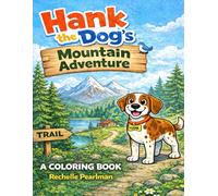 Hank the Dog's Mountain Adventure: A Coloring Book