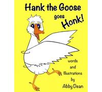 Hank the Goose goes Honk!: A rhyming children’s book about a farmyard goose who is nervous of the water, but by being helpful he eventually learns to swim..