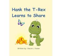 Hank the T-Rex Learns to Share