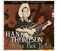 Hank Thompson - A Six Pack To Go - Gonna Shake This Shack Tonight