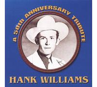 Hank Williams-a 50th Anniversary Tribute